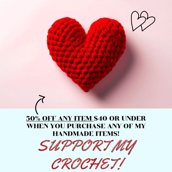 50% OFF ANY ITEM $40 OR UNDER WHEN PURCHASING MY CROCHET LISTINGS AT FULL PRICE! - Picture 1 of 1